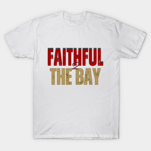 FAITHFUL TO THE BAY 49ERS T-Shirt by Lolane